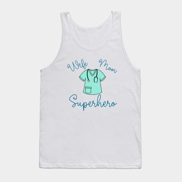 Wife Mom Superhero Nurse Tank Top by KayBee Gift Shop